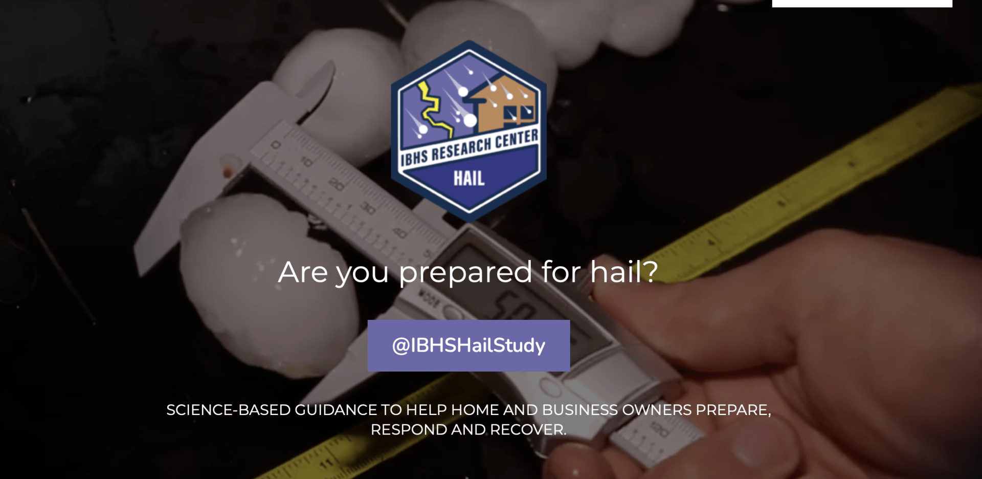 IBHS Research Center hail study graphic showing large hailstones and a ruler, captioned Are you prepared for hail?